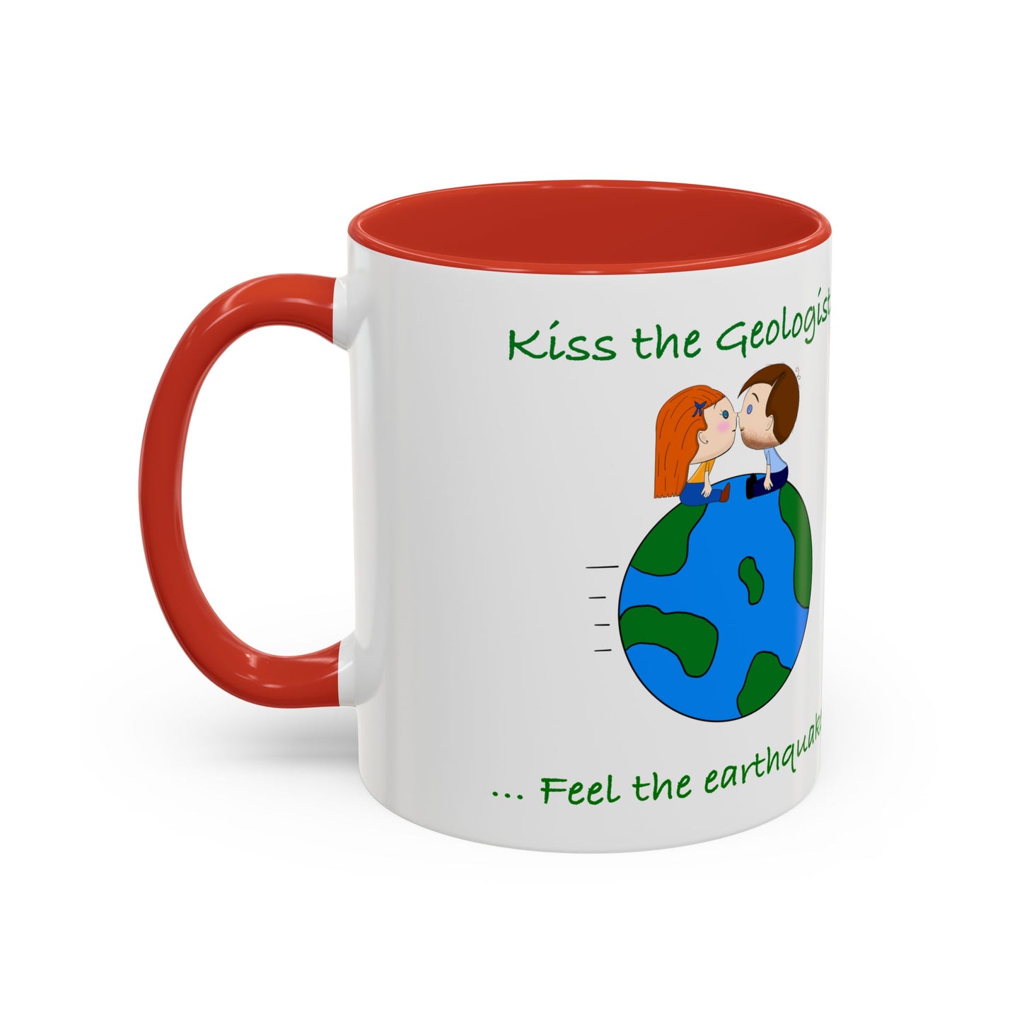 Kiss the geologist Accent Coffee Mug (11, 15oz) '
