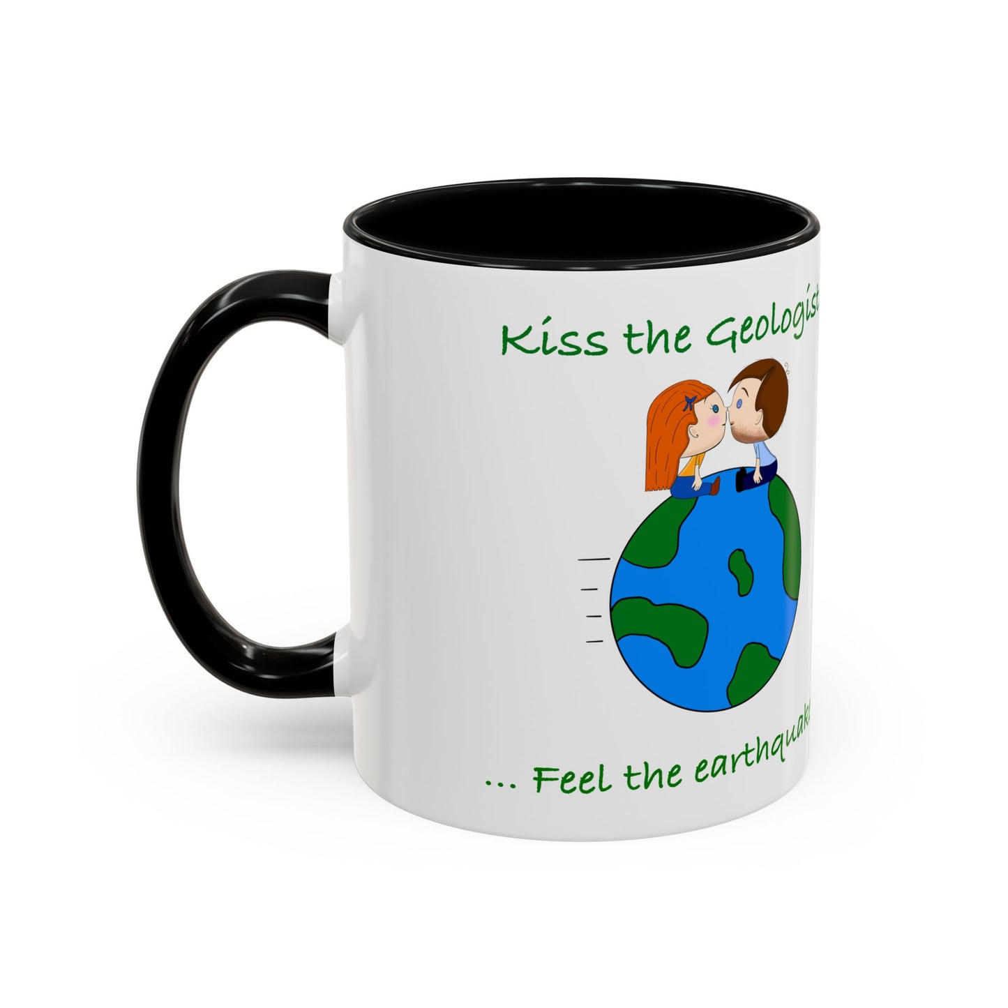 Kiss the geologist Accent Coffee Mug (11, 15oz) '