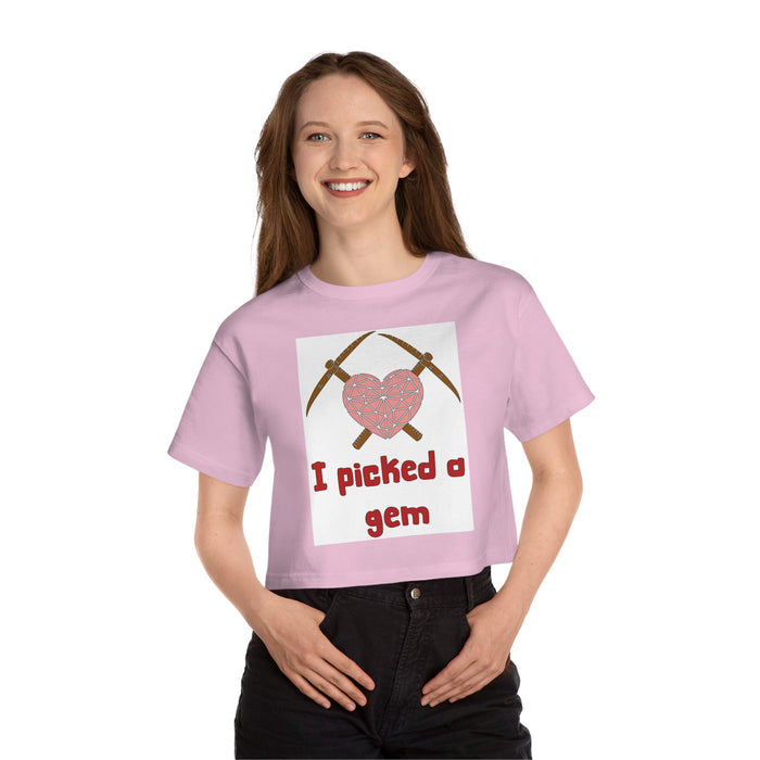 I picked a gem Cropped T-Shirt