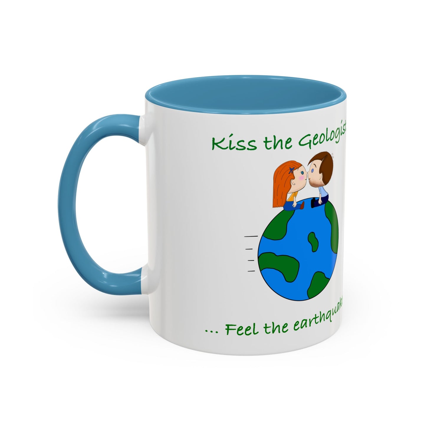 Kiss the geologist Accent Coffee Mug (11, 15oz) '