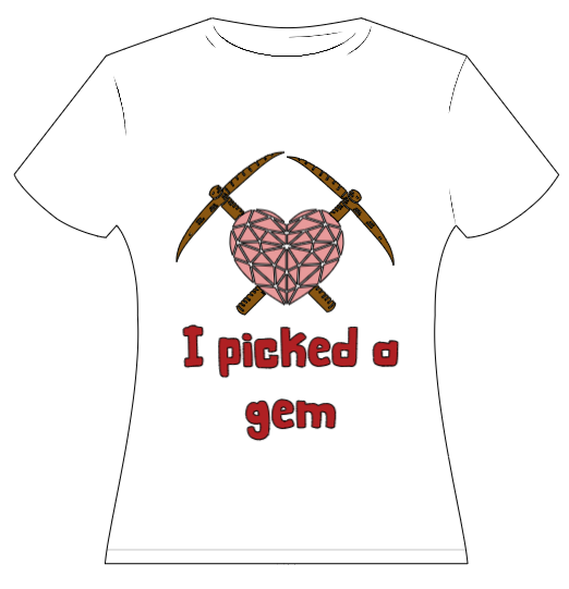 I picked a gem T-Shirt